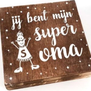 Dikke houten tegel voor opa of oma! SUPER oma of opa